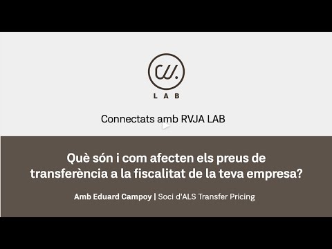 Connectats amb RVJA LAB: Com afecten els preus de transferència a la fiscalitat de la teva empresa?