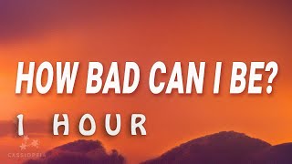 [ 1 HOUR ] The Lorax - How Bad Can I Be (Lyrics)