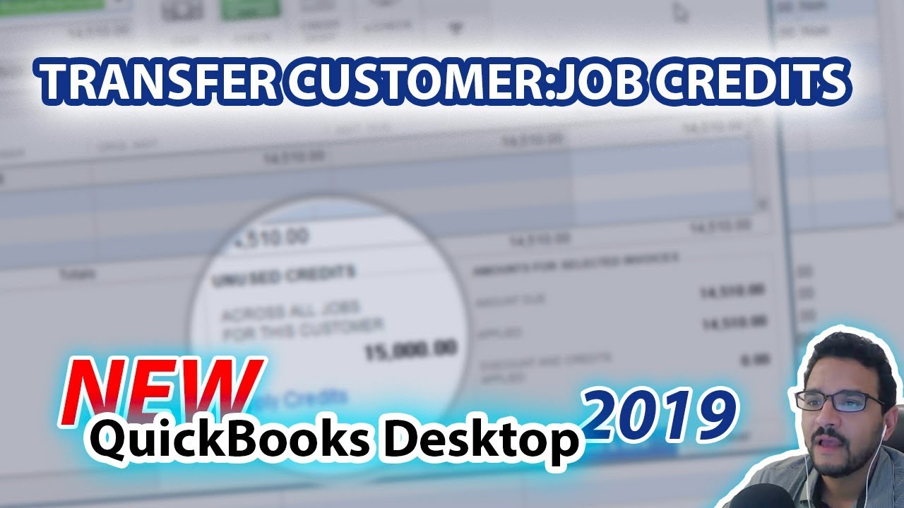QuickBooks 2019 NEW! Transfer Credits Across Jobs within a Customer (Desktop Version) YouTube