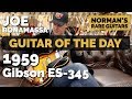 Guitar of the Day: 1959 Gibson ES-345 | Guest Host: Joe Bonamassa | Norman's Rare Guitars