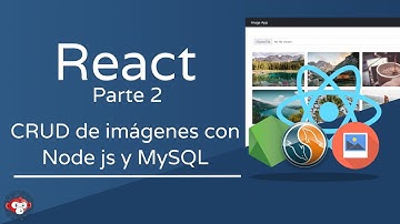 CRUD de imágenes con React, Node js y MySQL - Parte 2 | Obteniendo y mostrando las imágenes