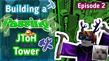 Building a PASSING JToH Tower! (#2) | Roblox JToH
