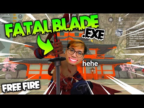 Fatal Blade Exe Free Fire Exe Youtube