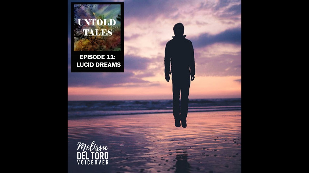 Episode 11: Lucid Dreams