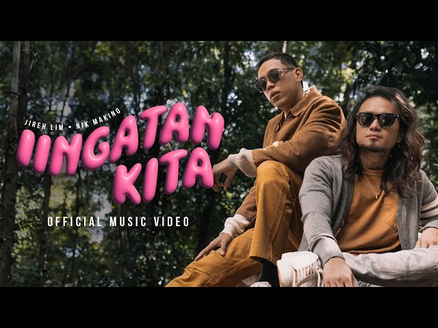 Jireh Lim - Iingatan Kita ft. Nik Makino (Official Video) class=