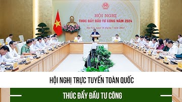 Hội nghị trực tuyến toàn quốc thúc đẩy đầu tư công