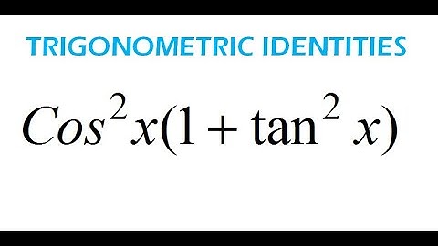 How to Verify Trigonometric Identities cos^2x(1+tan^2x) - Trigonometry