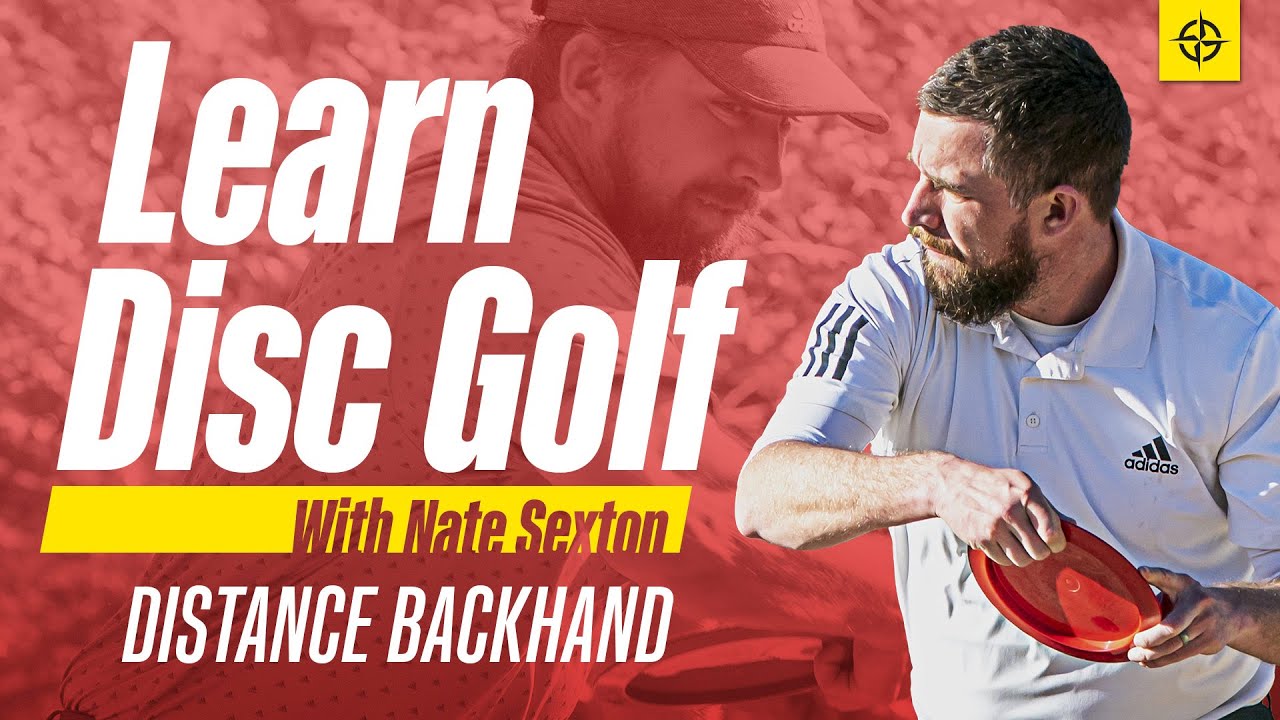 Learn to Play Disc Golf with Nate Sexton Backhand Distance YouTube