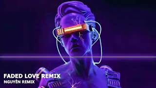 SIÊU PHẨM FADED LOVE REMIX (DJ TÙNG XÈNG REMIX) | FULL SET NHẠC HOT TIKTOK 2022
