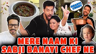 Mere Naam Ki Sabji Banayi Chef Ne🧑🏻‍🍳🥘 @RanveerBrar  Bharti Singh | Haarsh Limbachiyaa | Golla