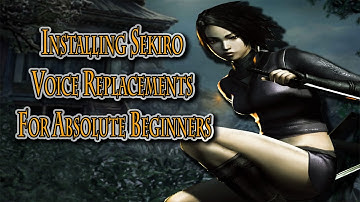 How to install My Female Voice Replacement Mod (Sekiro Tutorial)