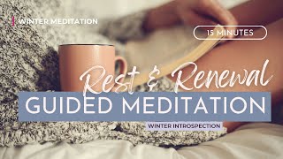 Winter Introspection: A Guided Meditation for Rest and Renewal