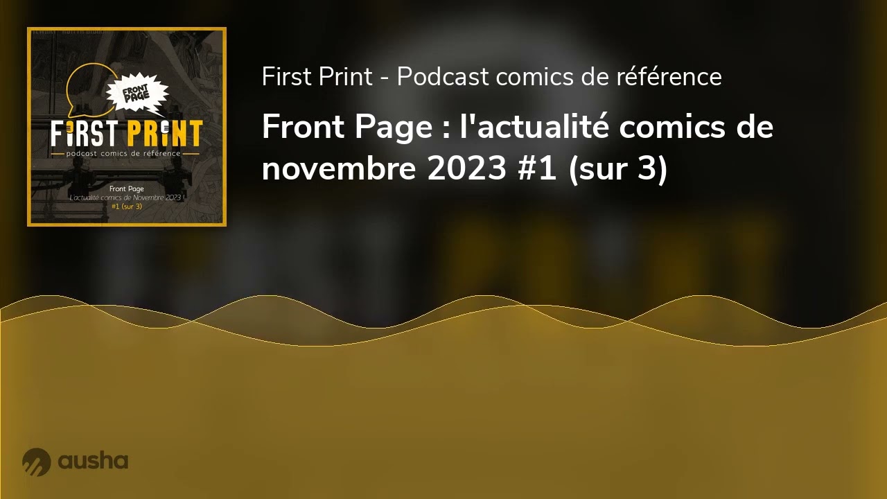 Front Page : l'actualité comics de novembre 2023 #1 (sur 3)