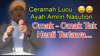 Lucu..😀😀 &  Menghibur Namun Bermakna, Ceramah Ayah Amrin Nasution/ Ceramah Tapsel Madina