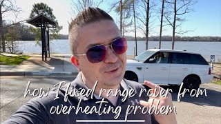 Athlete Statistics 2006 Range Rover Sporr HSE overheating problem easy fix