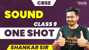 Sound - One Shot | Class 9 CBSE | Shankar sir