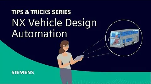 NX | Tips and Tricks | Vehicle Design Automation