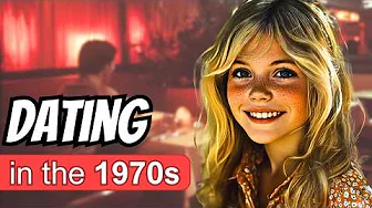 What Dating was Really Like for Us in the 1970s
