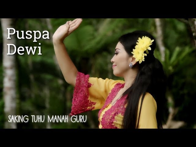 Puspa Dewi - Saking Tuhu Mana Guru class=