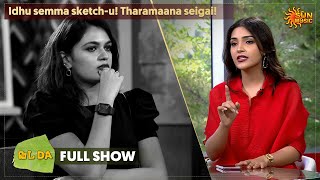 Enna Posukunu Tension Aagitaanga  Vada Da   Show  Sun 