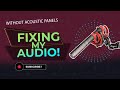 How I fixed my studio audio without acoustic panels!