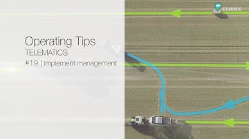CLAAS Operating Tips TELEMATICS #19 | Implement management.