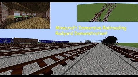 Minecraft Immersive Railroading semi-functional railyard demonstration