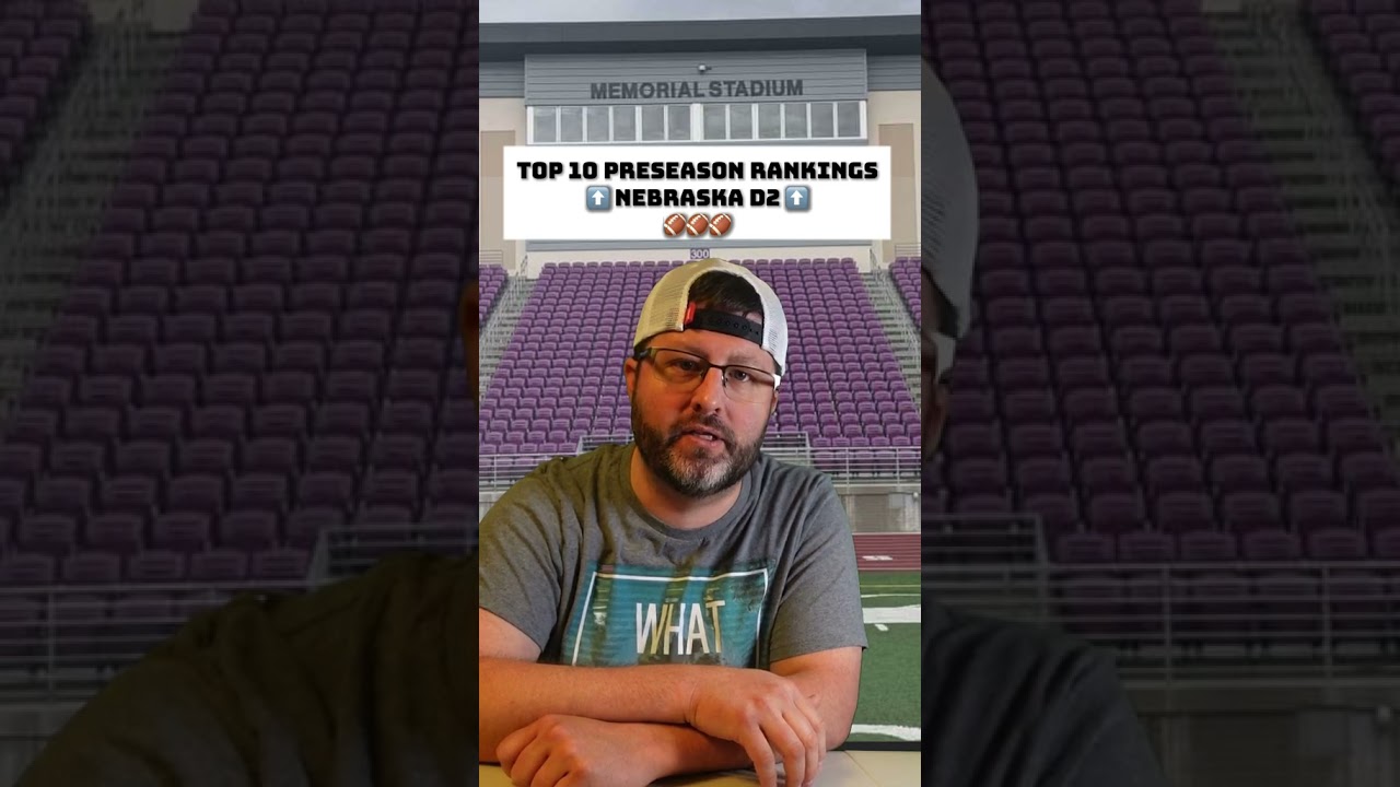 Top 10 Preseason Rankings for Nebraska Class D2 Football Win Big Sports