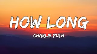 Charlie Puth - How Long (Lyrics)