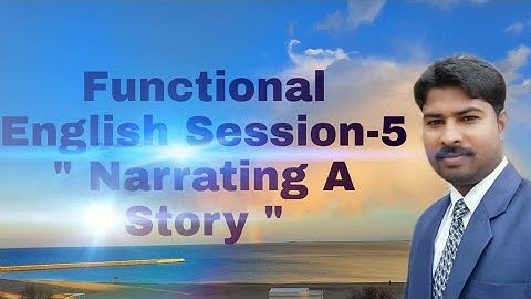 Session-5:- " Narrating a story " of functional english by Academy Institutes