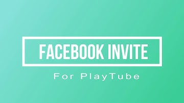 facebook invite for playtube