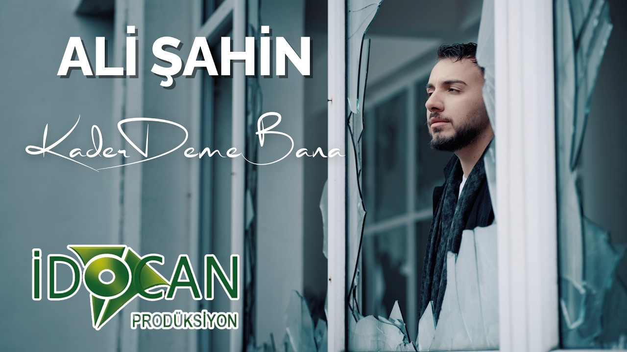 Ali Şahin Kader Deme Bana