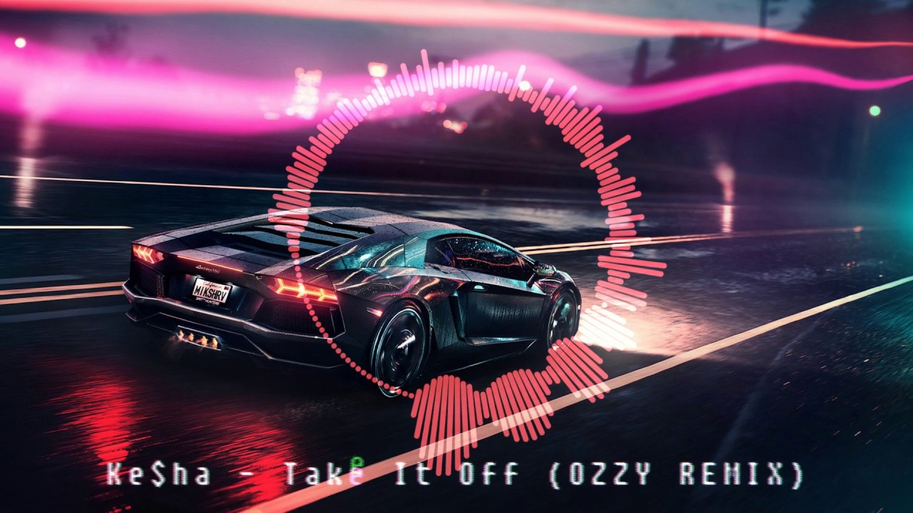 Ke$ha - Take It Off (OZZY REMIX)