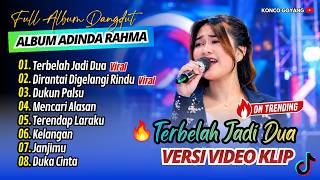 TERBELAH JADI DUA - Adinda Rahma | DIRANTAI DIGELANGI RINDU | OM NIRWANA || FULL ALBUM DANGDUT VIRAL