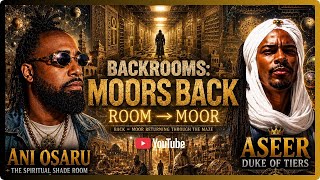“BACKROOMS - MOORS BACK” ASEER DUKE OF TIERS Profile