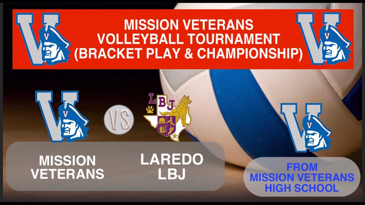 Laredo LBJ vs Mission Veterans High School Volleyball Mission Tournament Championship YouTube