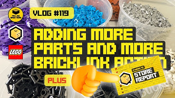🧱 Adding More Parts and More Bricklink Orders | LEGO Seller Vlog 📦
