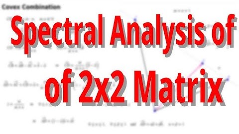 Spectral Analysis of 2x2 Matrix, Efficiency Tricks