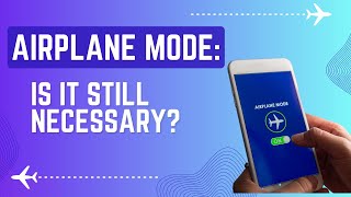 Does Airplane Mode really make a difference on your flight?