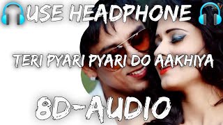 Teri Pyari Pyari Do Aakhiya Sajjna Bhinda Aujla U0026 Bobby Layal 8d  Song 8d Ganabass Boosted