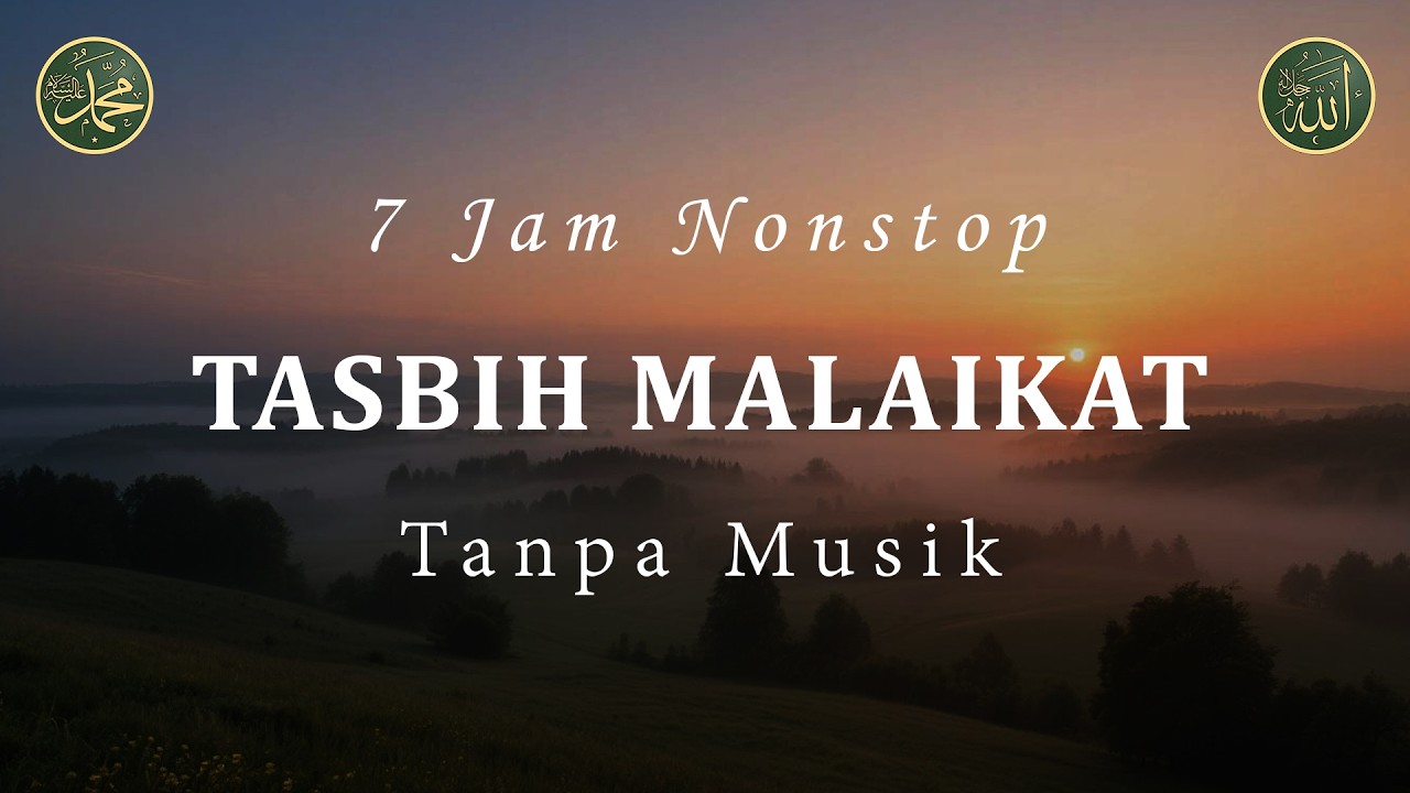 Dzikir Pagi, Tasbih Malaikat, Dzikir Pembuka Rezeki, Full 7 Jam Nonstop