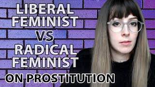 "Let's Talk Sex Work" - Radical Feminist Response to Liberal Arguments