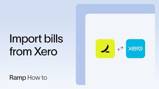 Ramp Bill Pay Series: Import Bills - Xero