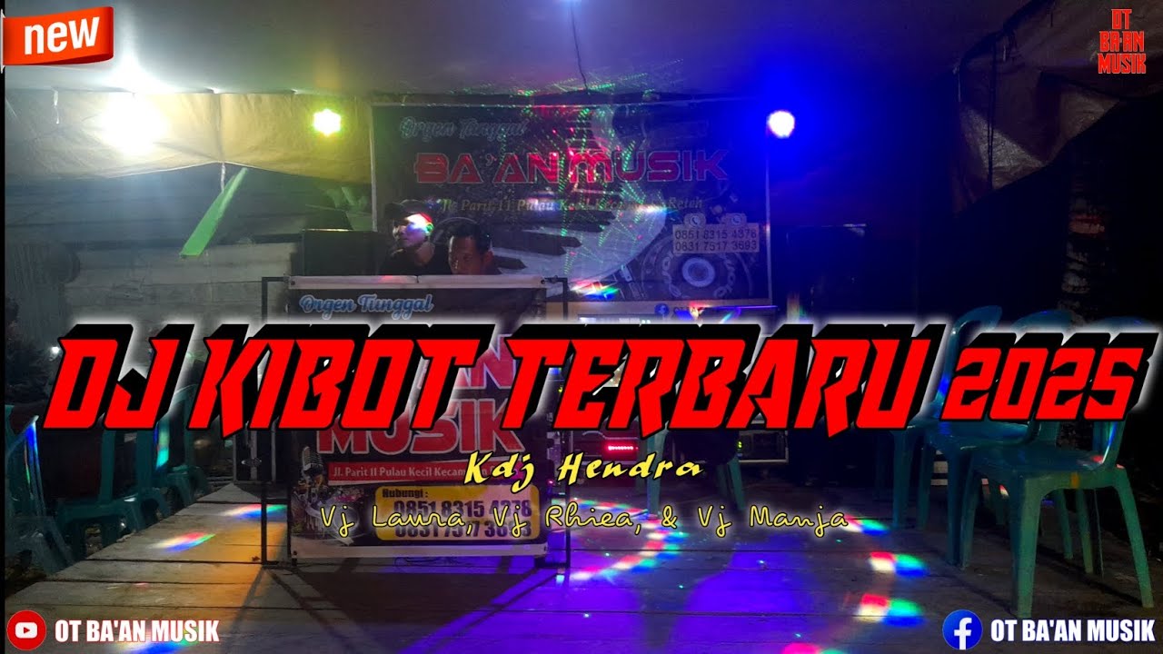 DJ KIBOT TERBARU 2025 – SONIA x AKHIR SEBUAH CERITA | OT BA'AN MUSIK