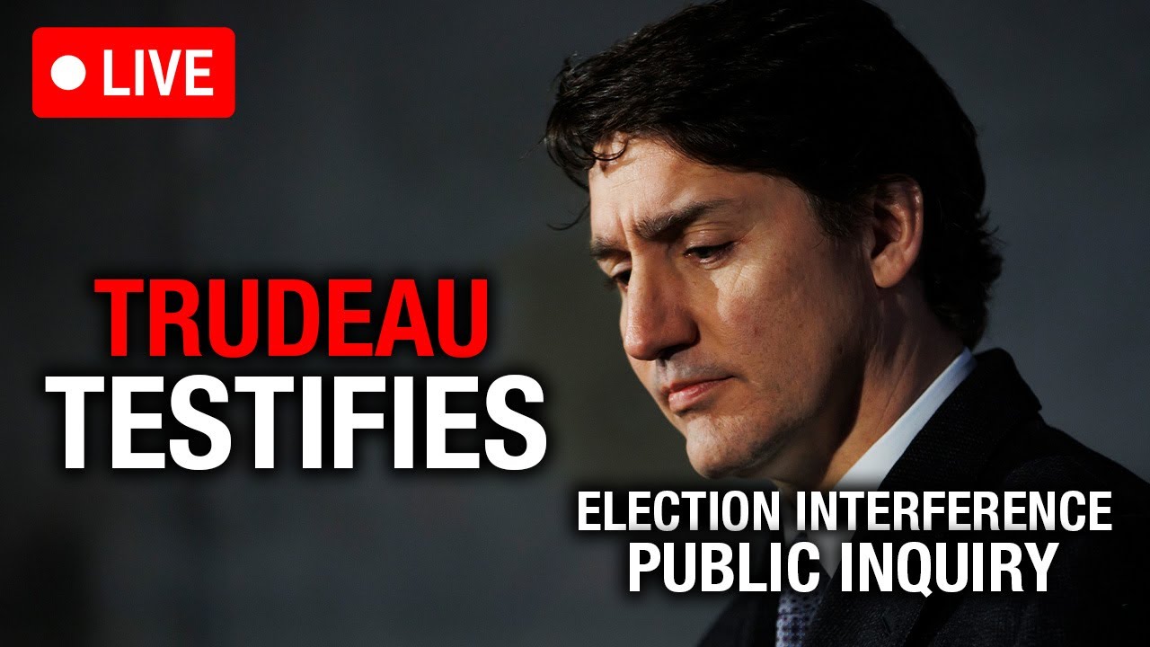 LIVE: Trudeau and top Liberal Ministers testify on last day of election interference inquiry