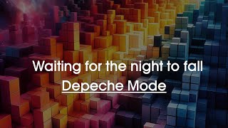 Depeche Mode  — Waiting for the Night