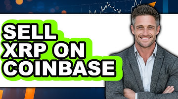 How To Sell XRP On Coinbase - Full Guide