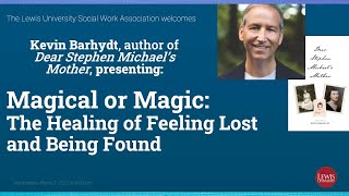 Magical or Magic? The Healing of Feeling Lost and Being Found