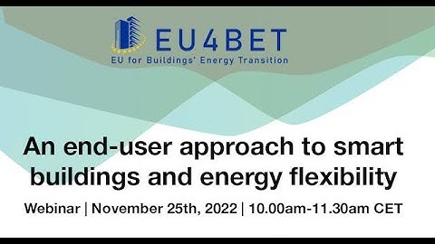 EU4BET Webinar | An end user approach to smart buildings and energy flexibility