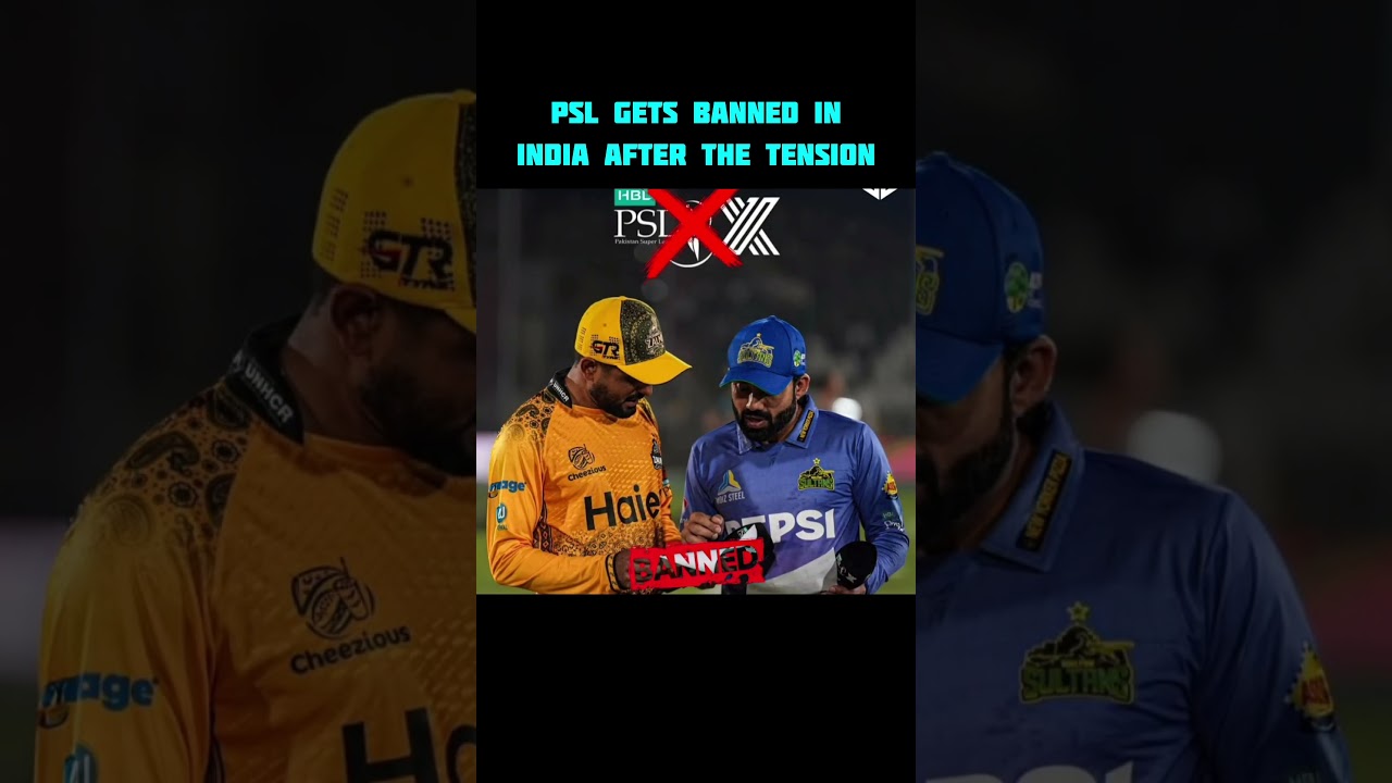Psl gets banned in India 